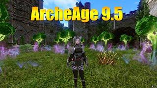 ARCHEAGE 9.5 - ОБЗОР ОБНОВЛЕНИЯ ЗА 10 МИНУТ!