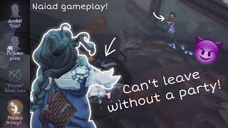 Identity V - Party is not over yet! (Naiad Gameplay)