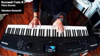 KURZWEIL FORTE 8 - Piano Sounds - Salvatore Bazzarelli