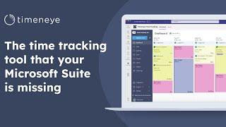 Meet Timeneye - Simple Intelligent Time Tracking for the Microsoft Suite