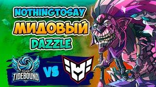  NothingToSay мидовый DAZZLE - Tidebound vs HEROIC - PGL Wallachia Season 3