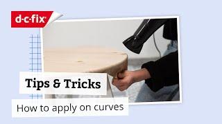 Tips & Tricks for d-c-fix® Self-Adhesive Films | How to Apply Around Curved Edges