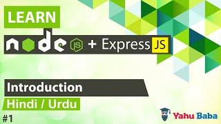 NodeJS & ExpressJS Introduction Tutorial in Hindi / Urdu