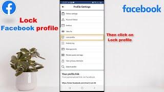 How to lock and unlock facebook profile last update