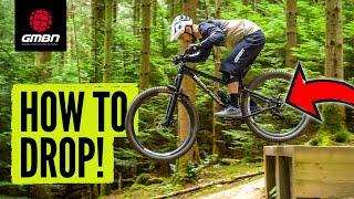 5 Of The Best MTB Drop Off Tips!