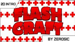 {2D INTRO} FlashCraftID | By Zerosic