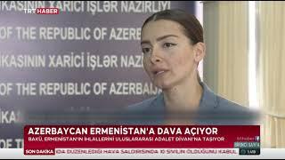 AZERBAYCAN ERMENİSTAN'A DAVA AÇIYOR TRT HABER