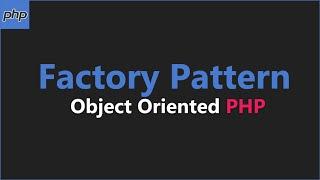 Factory Pattern - Object Oriented PHP Tutorial