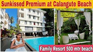 Family Resort at Calangute Beach | Sunkissed Premium Resort in Goa | North Goa Budget Hotels