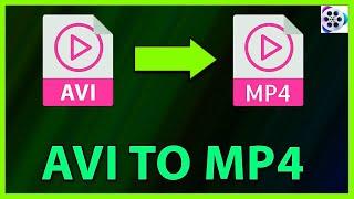 How to Convert AVI to MP4 | AVI to MP4 Converter