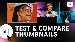 NEW: Test & Compare Thumbnails