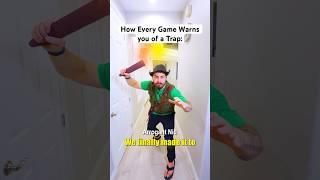 How Every Game Warns you of a Trap…