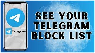 How To See Your Telegram Block List? 2024 | Telegram