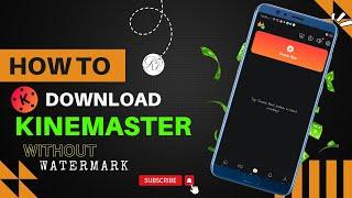 How To Download Kinemaster Without Watermark | How To Remove Kinemaster Watermark Free