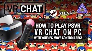 HOW TO SETUP PSVR VRCHAT ON PC WITH MOVE CONTROLLERS! // Playstation VR, Trinus VR, PS Move