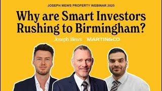 Why Smart Investors Are Rushing to Birmingham? - Get in Early | Joseph Mews Property Webinar