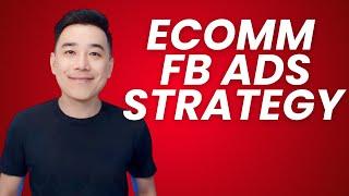 The Ecomm Facebook Ads Strategy that Actually Works