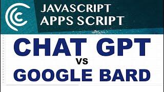 Chat GPT vs Google Bard for JavaScript, Apps Script Code