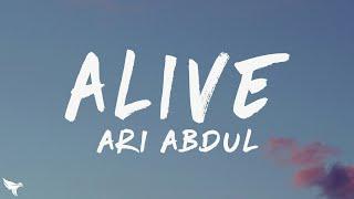Ari Abdul - Alive (Lyrics)