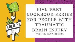 Amazing Five Part Cookbook Series for People with Traumatic Brain Injury