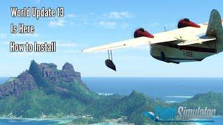 MSFS | World Update 13 | Microsoft Flight Simulator | How to Install