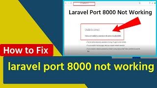 How to fix laravel port 8000 not working