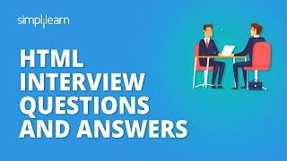 HTML Interview Questions And Answers | HTML Interview Preparation | Simplilearn