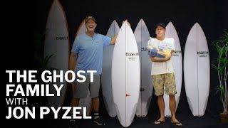 Pyzel Ghost Family Review with Jon Pyzel