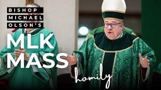 Bishop Michael Olson's homily for the Dr. Martin Luther King Jr. Memorial Mass