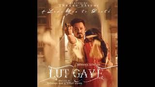 Lut Gaye (Emran Hashmi )#jubinnautiya #nusratfatehalikhan #newsong #sadsong #lutgyesong