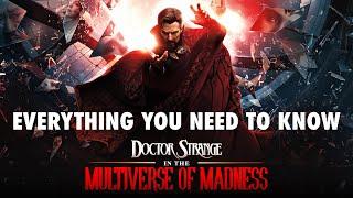 Everything You NEED to Know Before Watching Doctor Strange in the Multiverse of Madness