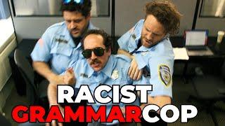 Racist Grammar Cop