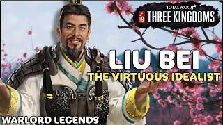 LIU BEI: The Virtuous Idealist | Total War: Three Kingdoms - Warlord Legends