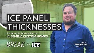 Break the ICE | ICE Panel Thicknesses