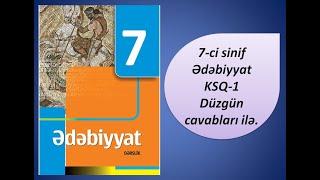 7-ci sinif Ədəbiyyat KSQ-1 Düzgün cavabları ilə