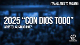 2025 "CON DIOS TODO" - APÓSTOL GUSTAVO PÁEZ