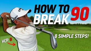 How to Break 90 in 8 Simple Steps - It's A LOT Easier Than you THINK!