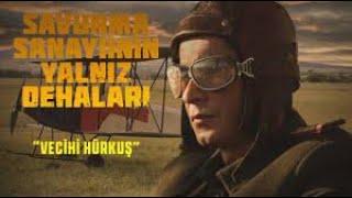 SAVUNMA SANAYİİNİN YALNIZ DEHALARI VECİHİ HÜRKUŞ 1.BÖLÜM