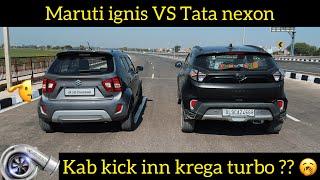 Tata nexon VS Maruti Ignis| 1.2 turbo VS 1.2NA| stock Vs tuned| nexon mai pkka turbo hai na ? 