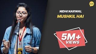 'Mushkil Hai' by Nidhi | मुश्किल है | Performer of the Week (28 Feb) | Whatashort | TSH