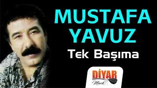 Mustafa Yavuz - Tek Başıma (Official Audio)