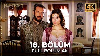 Muhteşem Yüzyıl 18. Bölüm (4K)