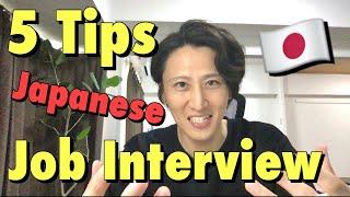 5 Tips for Japanese Job Interview | You Can Get a Job In Japan!!