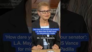 L.A. Mayor Bass calls out VP Vance over remarks about Sen. Padilla