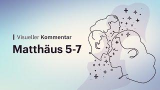 Matthäus 5-7 (Bergpredigt) | Visueller Kommentar