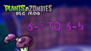 PvZ DLC Mod (1.2) | Level 6-1 to 6-5 | HARD MODE