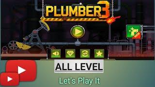 Plumber 3 | All Levels