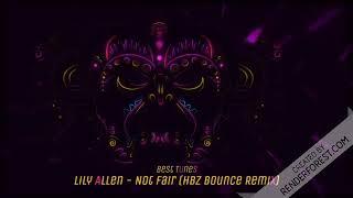 Lily Allen   Not Fair HBz Bounce Remix