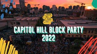 Capitol Hill Block Party 2022 Official Recap