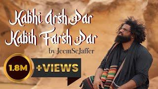 Kabhi Arsh Par Kabhi Farsh Par | Official Music Video by JeemSeJaffer